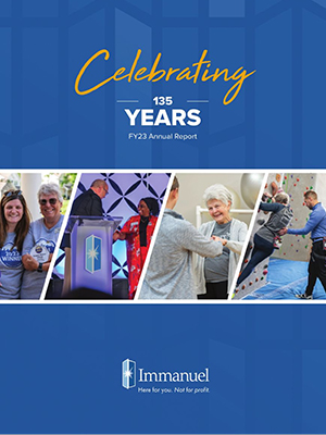 Get to know more about Immanuel, our successes, and goals in our annual report